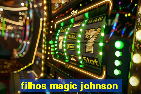 filhos magic johnson